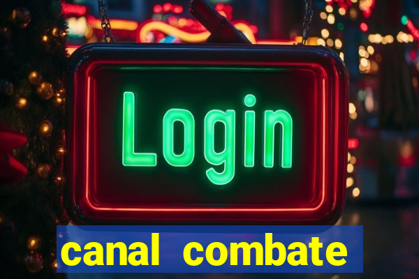 canal combate online multicanais
